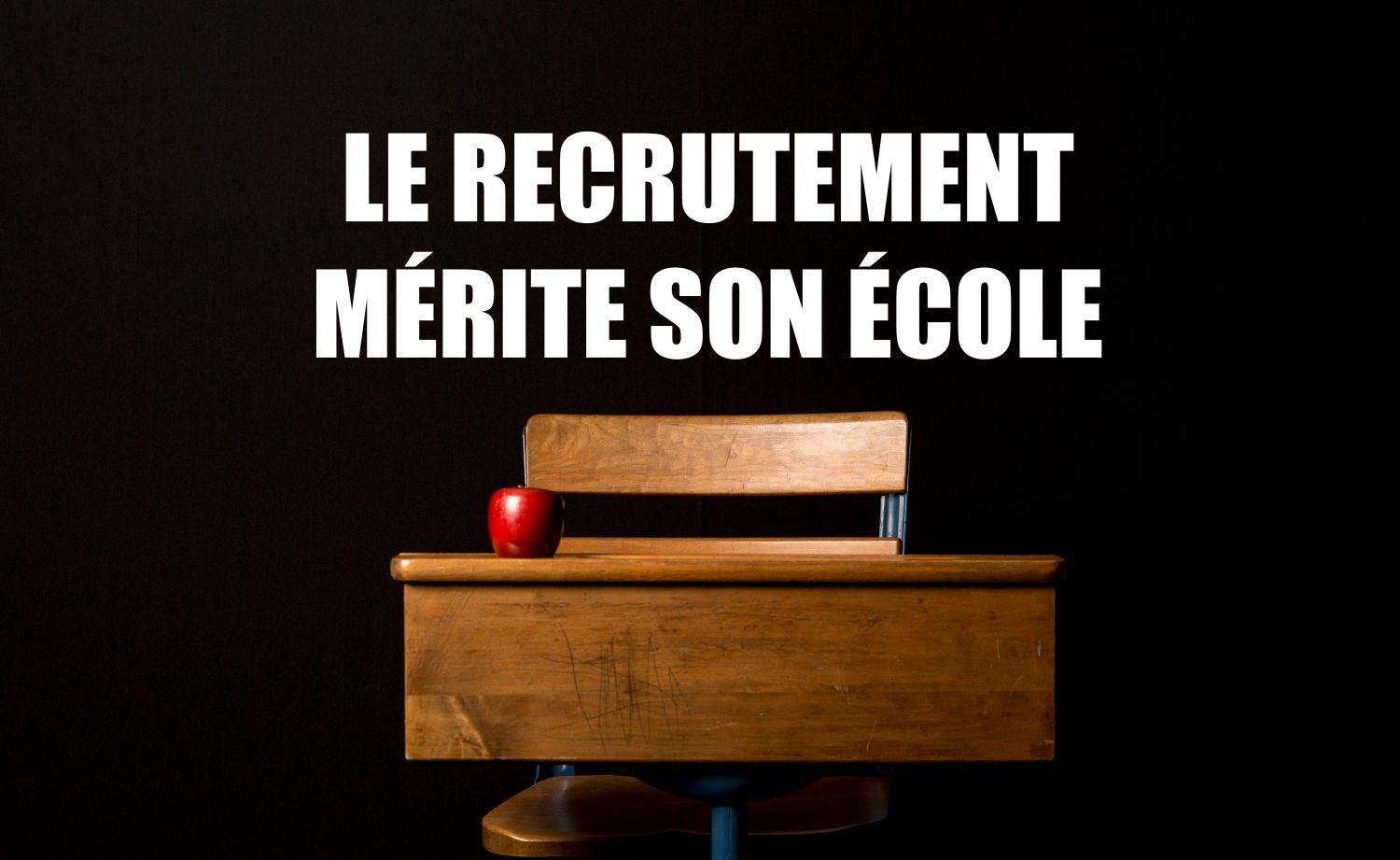 Le recrutement mérite son école